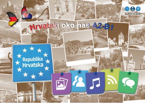Hrvatski oko nas A2-B1 - Kroatisch um uns herum A2-B1